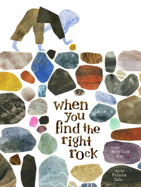 WHEN YOU FIND THE RIGHT ROCK - RAY. MARY LYN; SALA. FELICITA